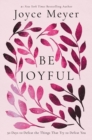Image for Be joyful  : 50 days to defeat the things that try to defeat you