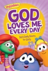 Image for God loves me every day  : 365 daily devos for girls