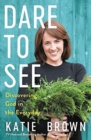 Image for Dare to See