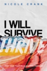 Image for I will thrive  : find your fight to claim true freedom