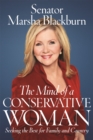 Image for The mind of a conservative woman  : seeking the best for family and country