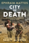 Image for City of death  : humanitarian warriors in the battle of mosul