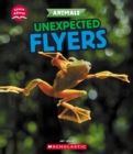 Image for Unexpected Flyers (Learn About: Animals)