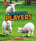 Image for Unexpected Players (Learn About: Animals)