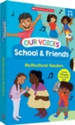 Image for Our Voices: School &amp; Friends (Single-Copy Set) : Multicultural Readers