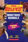 Image for Who Would Win?: Monstrous Mammals