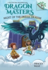 Image for Night of the Dream Dragon: A Branches Book (Dragon Masters #28)