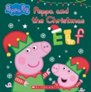 Image for Peppa and the Christmas Elf (Peppa Pig)