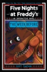 Image for Five Nights at Freddy&#39;s: The Week Before, An AFK Book (Interactive Novel #1)
