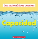 Image for Capacidad (Las Matematicas Cuentan): Capacity (Math Counts in Spanish)