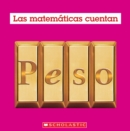 Image for Peso (Las Matematicas Cuentan): Weight (Math Counts in Spanish)