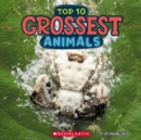 Image for Top Ten Grossest Animals (Wild World)