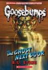 Image for The Ghost Next Door (Classic Goosebumps #29)