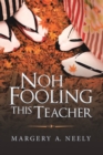 Image for Noh Fooling This Teacher