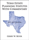 Image for Texas Estate Planning Statutes with Commentary : 2017-2019 Edition