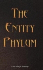 Image for The Entity Phylum