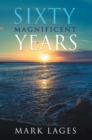 Image for Sixty Magnificent Years