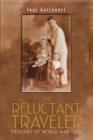Image for Reluctant Traveler: Memoirs of World War Two