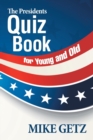 Image for The Presidents Quiz Book for Young and Old