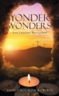 Image for Yonder Wonders: Life Changing Revelations