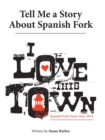 Image for Tell Me a Story About Spanish Fork: I Love This Town