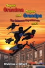 Image for Super Grandma and Super Grandpa: the Unknown  Superheroes Book 3