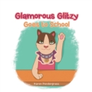 Image for Glamorous Glitzy Goes to School