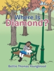 Image for Where Is Diamond?