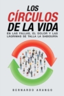 Image for Los Circulos De La Vida: En Las Fallas, El Dolor Y Las Lagrimas Se Talla La Sabiduria