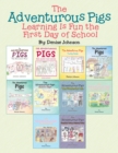 Image for Adventurous Pigs: Learning Is Fun the First Day of School