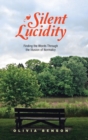 Image for Silent Lucidity : Finding the Words Through the Illusion of Normalcy