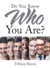 Image for Do You Know Who You Are?