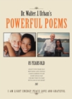Image for Dr. Walter J. Urban&#39;S Powerful Poems