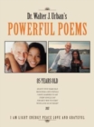 Image for Dr. Walter J. Urban&#39;s Powerful Poems