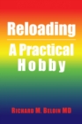 Image for Reloading: A Practical Hobby