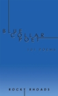 Image for Blue Collar Poet: 101 Poems