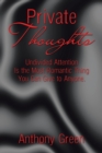 Image for Private Thoughts : Undivided Attention Is the Most Romantic Thing You Can Give to Anyone.