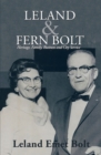 Image for Leland &amp; Fern Bolt: Heritage, Family, Business and City Service