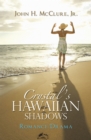 Image for Crystal&#39;S Hawaiian Shadows: Romance/Drama