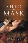 Image for Shed the Mask