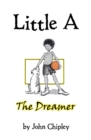 Image for Little A: The Dreamer