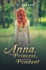 Image for Anna, the Princess, and the Pendant