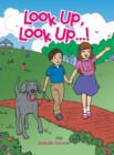 Image for Look Up, Look Up!