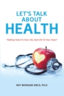 Image for Let&#39;S Talk About Health: &amp;quot;Adding Years to Your Life, and Life to Your Years&amp;quot;