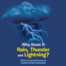 Image for Why Does It Rain, Thunder and Lightning?