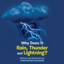 Image for Why Does It Rain, Thunder and Lightning?