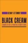 Image for Black Cream : A Handful of Sky &amp; a Pocketful of Confetti Novel