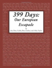 Image for 399 Days : Our European Escapade