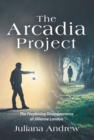 Image for Arcadia Project: The Perplexing Disappearance of Jillienne Landon