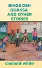 Image for Bings deh Quaksa and Other Stories
